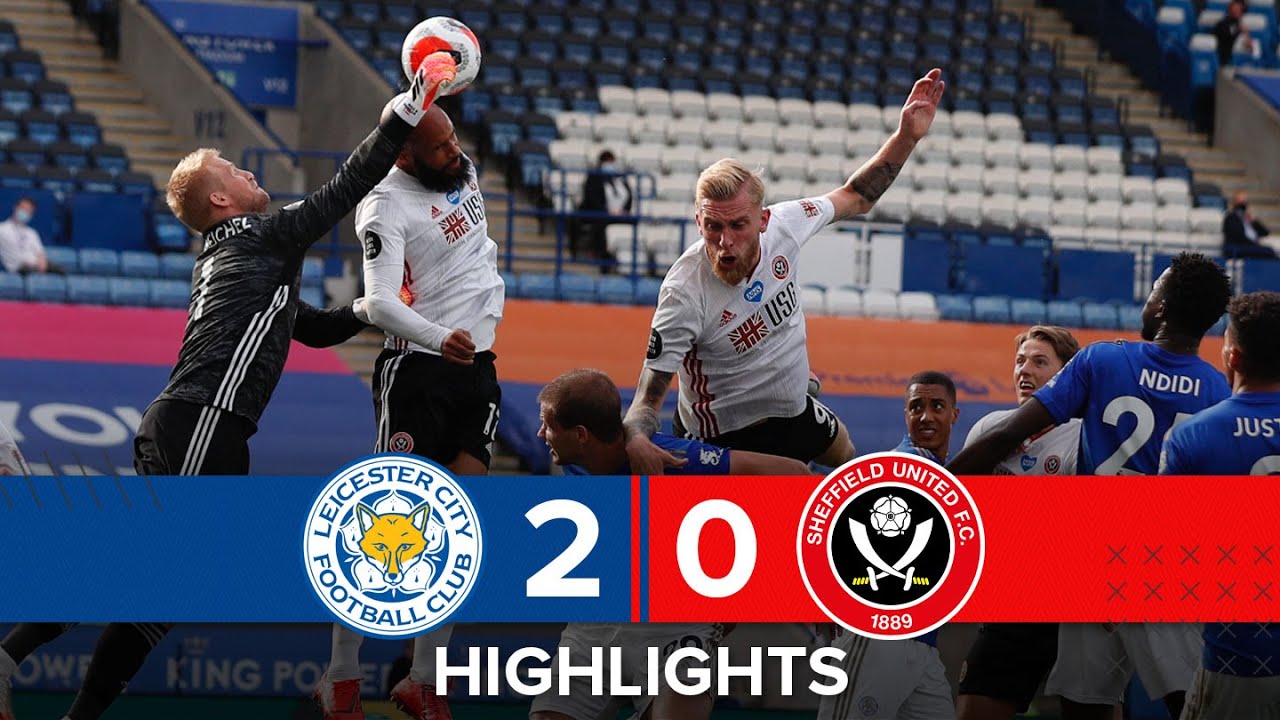 Leicester City 20 Sheffield United Highlights Premier League Highlights Leicester City 20 Sheffield United Highlights Premier League Highlights